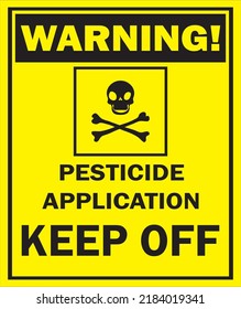Keep Off Pesticide Application Warning Sign