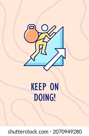 Sigue haciendo tarjetas de felicitación con el elemento de icono de color. Diseño vectorial de postales. Logro por encima del desafío. Volante decorativo con ilustración creativa. Notecard con mensaje de felicitación
