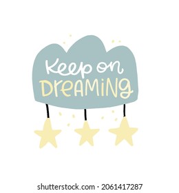 Keep on dreaming newborn baby quote vector design for infant boy bodysuit or toddler pajama in mint and yellow colours.