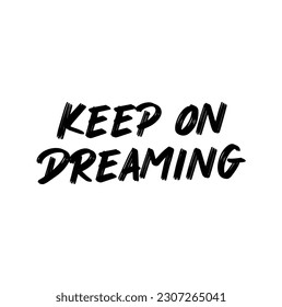 Keep on dreaming retro card with cute lettering vector illustration. Inspirational text with sweet little stars flat style. Calligraphy concept. Isolated on white background