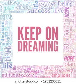 Keep on dreaming vector illustration word cloud isolated on a white background.