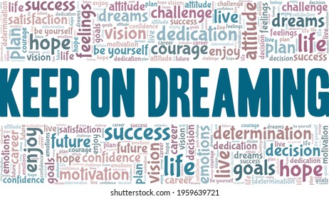 Keep on dreaming vector illustration word cloud isolated on a white background.