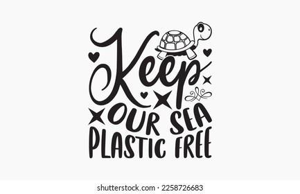 Keep our sea plastic free - World Earth day concept. Earth Day 2023 typography logo. Earth Day environmental and eco-activism vector concept EPS 10