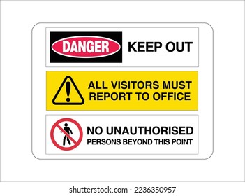 Keep Out, All Visitors Must report to office, No Unauthorised Persons - Multi Message Safety Warning Signs - International Hazard, Danger, Prohibition, and Mandatory Signs