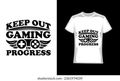 Keep out gaming in progress, Gaming T-Shirt Design