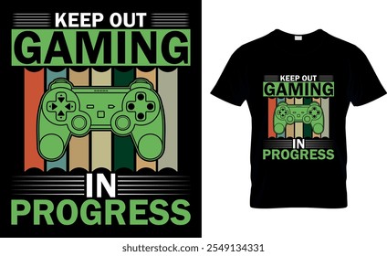 Keep out Gaming in progress-Gaming T-Shirt Design