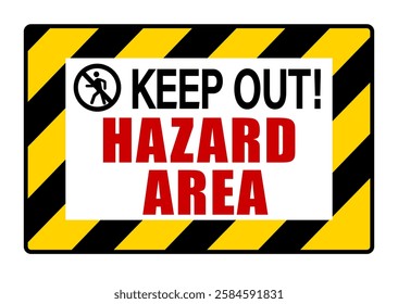 Keep out, hazard area. Warning sign with no entry symbol and text bordered by striped barricade tape