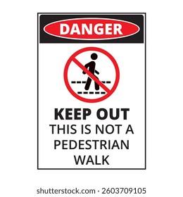 Keep out not a pedestrian walkaway sign isolated on a white background