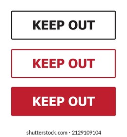 Keep Out rectangular icon set. Keep out vector isolated on white background.