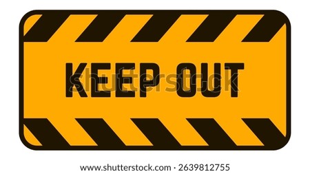 Keep out sign indicating restricted access, highlighting safety precautions and warning against unauthorized entry to hazardous or private property with bold text and hazard stripes