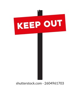 Keep out sign on a pillar, on white background