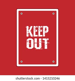 keep out sign. keep out road sign
