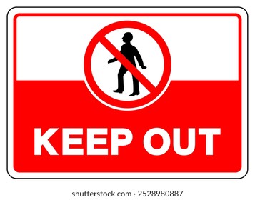 Keep Out Symbol Sign, Vector Illustration, Isolate On White Background Label.EPS10
