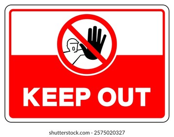 Keep Out Symbol Sign, Vector Illustration, Isolate On White Background Label.EPS10