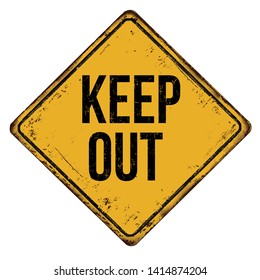 Keep out vintage rusty metal sign on a white background, vector illustration