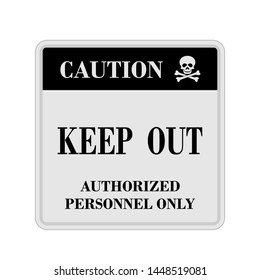 Keep Out Warning or Attention Sign Symbol.