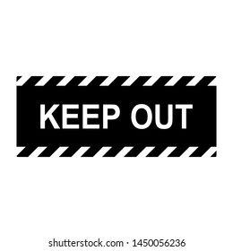 Keep Out Warning or Attention Sign Symbol.