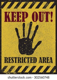 Keep out warning, restricted area sign, warning sign