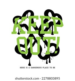 Keep out warning slogan text. Grunge bones drawing. Vector illustration design for fashion graphics, t shirt prints.