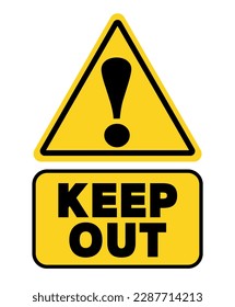 Keep out,  yellow triangle sign with exclamation point and text below.