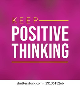 keep positive thinking. Motivation quote with modern background vector illustration