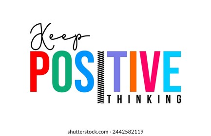 
KEEP POSITIVE THINKING typography design t shirt ready to print premium vector