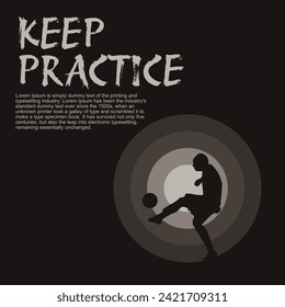 Keep practice, sport typography quotes with juggling boy silhouette. Simple vector illustration. Suitable for cover art, poster, coffee wall decoration, wallpaper and social media post.