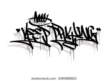 KEEP PRAYING graffiti tag style design