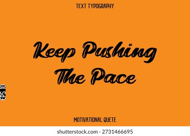Continuar a Avançar   -- Entrepreneur Mindset Quote Vetor Grunge Bold Brush TypographyText Design