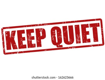 Keep quiet grunge rubber stamp on white, vector illustration