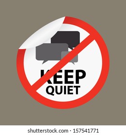 Keep Quiet Sign on Gray Background - vector