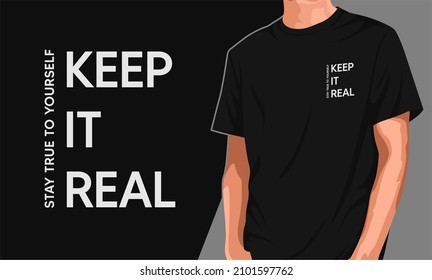 Keep it real graphic t-shirt ready to print