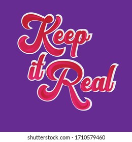 keep it real slogan for t shirt  design  