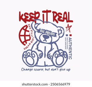 Keep It Real Slogan Typography with Cartoon Bear Doll for T-Shirt, Print Design, Streetwear, and Hoodies