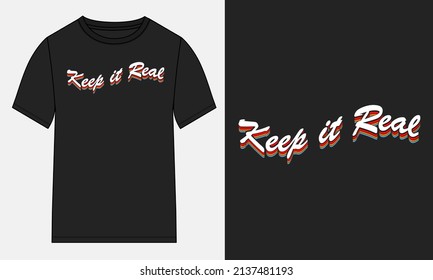 Mantén el diseño de camisetas de la tipografía real listo para imprimir. Ilustración vectorial de camiseta con membrete moderna aislada en la vista de plantillas en blanco y negro. Gráfico de texto de caligrafía de ropa.

