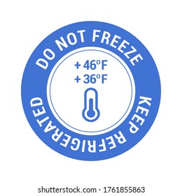 Keep refrigerated. Do not freeze. Food package label, storage instruction vector design