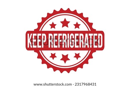 Keep Refrigerated rubber grunge stamp seal vector