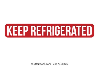 Keep Refrigerated Rubber Stamp Seal Vector