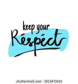 Keep respect each other typography in doodle style. Vector Illustration