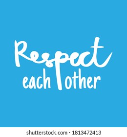 Keep respect each other typography in doodle style. Vector Illustration