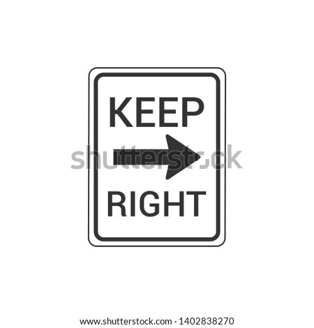 Keep Right Sign Isolated On White Background. Traffic Symbol Modern Simple Vector Icon