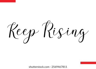 Keep Rising spirit quote modiren text typography