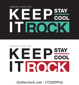 Keep It Rock Stay Cool, Newest Typography, Tee Shirt Graphics