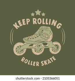 keep rolling with inline speed skating typography hand drawn illustration