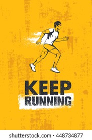 Keep Running. Active Sport Motivation Print Concept. Creative Vector Illustration On Grunge Wall Background