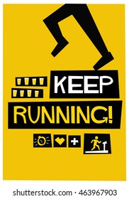 Keep Running!  (Flat Style Vector Illustration Health and Fitness Quote Poster Design)