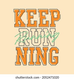 Keep Running Lettering Abstract,Graphic Design Print T-shirts Fashion Sport,vector,poster,card