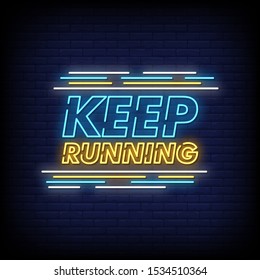Keep Running Neon Signs Style Text Vector