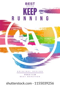 Keep running poster best gesign, colorful poster template for sport event, marathon, championship, can be used for card, banner, print, leaflet vector Illustration