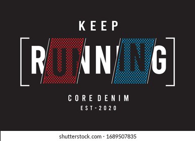 keep running typography for print t shirt 